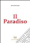 Il paradiso libro di Santangelo Ildebrando