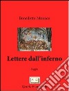 Lettere dall'inferno libro di Monaco Benedetto