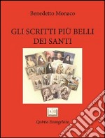 Gli scritti più belli dei santi libro