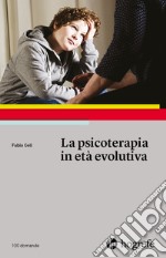 La psicoterapia in età evolutiva libro