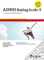 Adhd Rating Scale-5 for children and adolescents. Ediz. a spirale