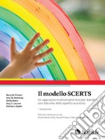 Il modello SCERTS. Un approccio multicomprensivo per bambini con disturbo dello spettro autistico. Vol. 1: Assessment libro