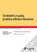 Il MMPI-2 nella pratica clinico-forense. Raccolta di profili commentati libro