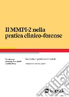 Il MMPI-2 nella pratica clinico-forense. Raccolta di profili commentati libro