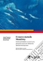 Il nuovo metodo Maudsley. Come prendersi cura di una persona cara con disturbo dell'alimentazione