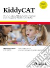 KiddyCAT. Communication attitude test for preschool and kindergarten children who stutter. Ediz. a spirale libro