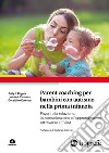 Parent coaching per bambini con autismo nella prima infanzia. Favorire la relazione, la comunicazione e l'apprendimento attraverso l'ESDM. Con Contenuto digitale per download libro