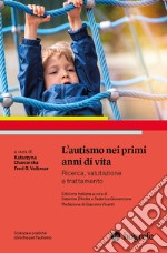 L'autismo nei primi anni di vita. Ricerca, valutazione e trattamento