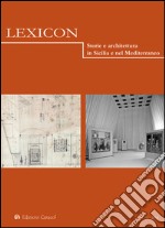 Lexicon. Storie e architettura in Sicilia e nel Mediterraneo. Vol. 19 libro