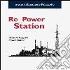 Re power station. Reuse of Augusta power station libro di Palazzotto E. (cur.)