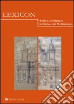 Lexicon. Storie e architettura in Sicilia e nel Mediterraneo (2015). Vol. 21 libro