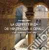 La committenza dei Ventimiglia a Cefalù. Città  e architettura (1247-1398) libro