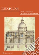 Lexicon. Storie e architettura in Sicilia e nel Mediterraneo (2017). Vol. 25 libro