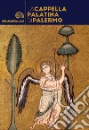 La cappella palatina di Palermo libro di Alaimo Chiara