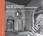 Lo Steri di Palermo sede del rettorato universitario. Guida al restauro di Roberto Calandra e Carlo Scarpa negli anni Settanta del Novecento