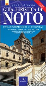 Guía turística de Noto. Ciudad patrimonio de la humanidad. Con mappa libro