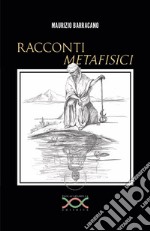 Racconti metafisici libro