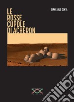 Le rosse cupole di Acheron libro