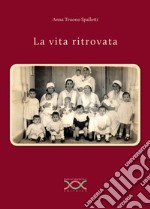 La vita ritrovata libro