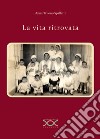 La vita ritrovata libro