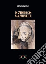 In cammino con san Benedetto libro