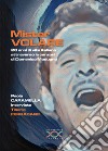 Mister Volare. 20 anni di vita italiana attraverso le canzoni di Domenico Modugno libro