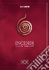 Incendi. Poesie indocili libro