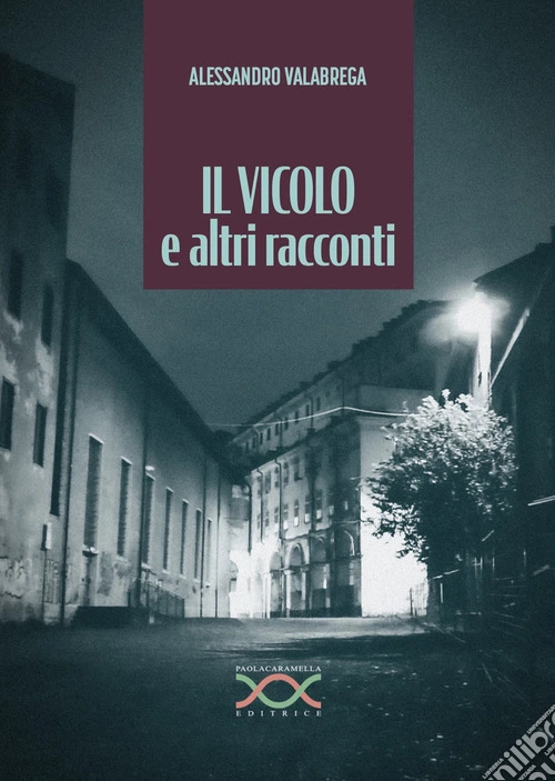 Il vicolo e altri racconti