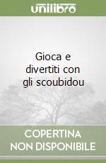 Gioca e divertiti con gli scoubidou libro