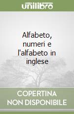 Alfabeto, numeri e l'alfabeto in inglese libro