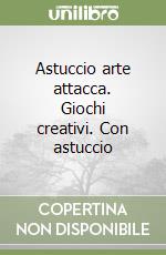 Astuccio arte attacca. Giochi creativi. Con astuccio libro