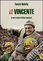 Il vincente. La vera storia di Vince Lombardi