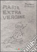 Maria extra vergine libro