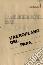 L'aeroplano del papa libro