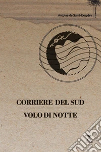 Corriere del sud-Volo di notte libro
