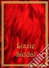 Lizzie Siddal. Ediz. multilingue libro
