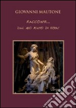 Racconti... dal mio punto di vista! libro