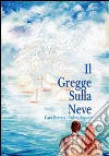 Il gregge sulla neve libro di Beretta Lara Fapanni Fulvio