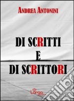 Di scritti e di scrittori libro