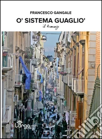 O' sistema guaglio' libro