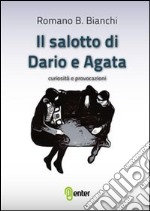 Il salotto di Dario e Agata libro