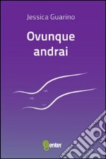 Ovunque andrai libro