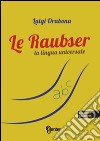 Le Raubser. La lingua universale libro