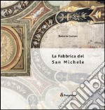 La fabbrica del San Michele libro