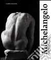 Aurelio Amendola. Michelangelo, sensualità e passione. Gli artisti e lo spazio cronologico dell'azione libro