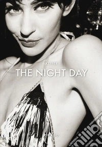 The night day. A story about the other side. Ediz. inglese e francese libro
