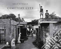 Cemetery City. Ediz. illustrata libro