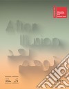 After illusion. Catalogo della mostra (Venezia, 11 maggio-24 novembre 2019). Ediz. araba e inglese libro