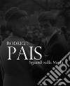 Rodrigo Pais. Sguardi sulla moda. Fotografie 1955-1965. Ediz. a colori libro