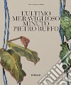 L'ultimo meraviglioso minuto. Pietro Ruffo. Ediz. bilingue libro